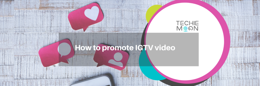 How to promote IGTV video - Techiemoon
